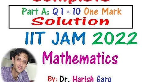 IIT JAM 2022 |  Mathematics  | Complete Solution | Part A Q.1- Q.10 with Short Cut Tricks