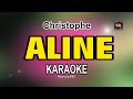 ALINE KARAOKE CHRISTOPHE Nuansamusikkaraoke mp3