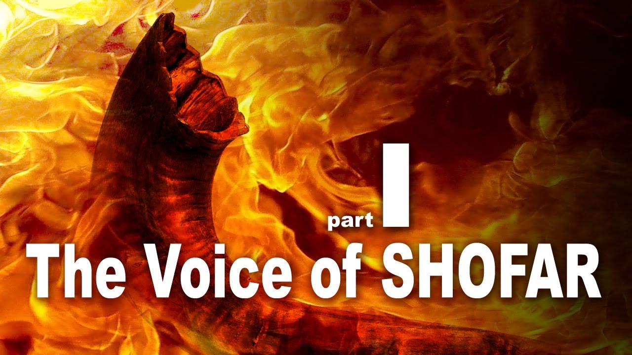 THE VOICE OF SHOFAR / part 1 of 4 / Jewish Holidays and the Prophetic