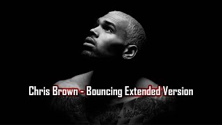 Chris Brown - Bouncing Extended Version (Lyrics)