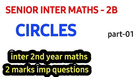 circles||part-01||senior inter maths 2B||IMP questions for ipe exams|||naveenreddymath