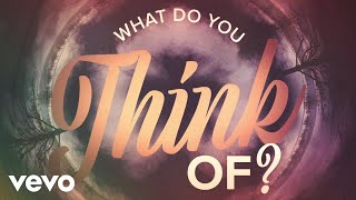 Lauren Alaina, Lukas Graham - What Do You Think Of? (Official Lyric Video) chords