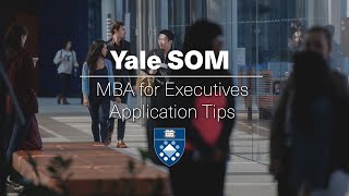 Yale MBA for Executives Application Tips