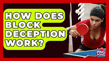 How Does Block Deception Work? - Ping Pong Prodigy