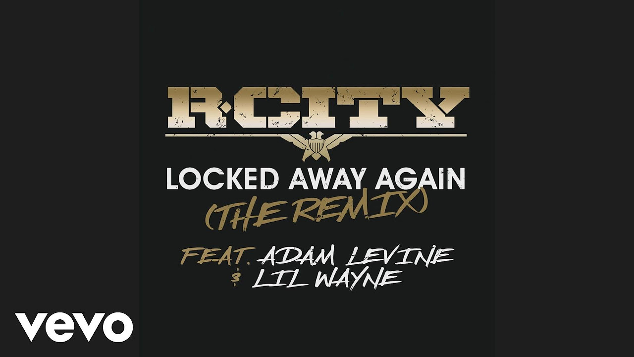 R City   Locked Away Again The Remix Audio ft Adam Levine Lil Wayne