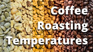 How Coffee Roasting Temperatures Are Helpful