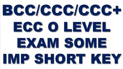 BCC/CCC/CCC+ ECC O LEVEL AND OTHER COMPUTER EXAM SOME IMPORTANT  SHORT KEY