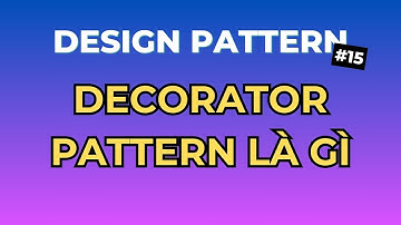 Decorator Pattern Là Gì? - Design Pattern Tập 15 | Ngồi Ngẫm Code