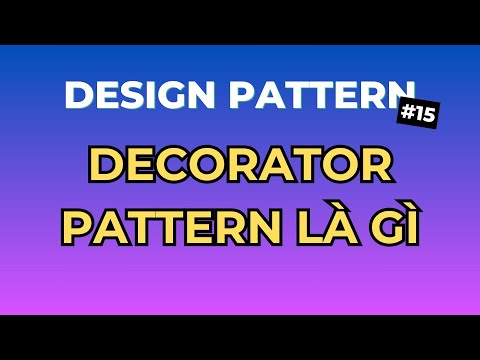 Decorator Pattern Là Gì? - Design Pattern Tập 15 | Ngồi Ngẫm Code