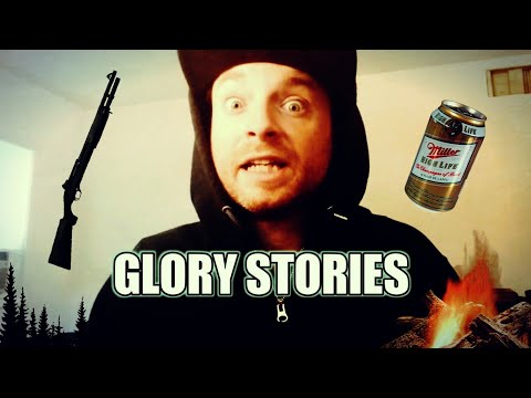 Glory Stories - Chased Out Of The Woods With Shotguns