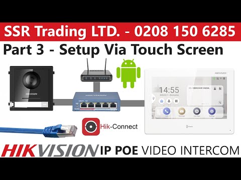 Hikvision IP PoE Android Intercom Setup Part 3: Configure Panel Via Touchscreen GUI DS-KH9310-WTE1