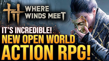Where Winds Meet Is Actually INCREDIBLE! New Open World RPG!