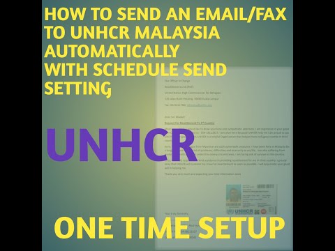 HOW TO SEND EMAIL/FAX TO UNHCR AUTOMATICALLY |WITH SHEDULE SETUP|ONE TIME