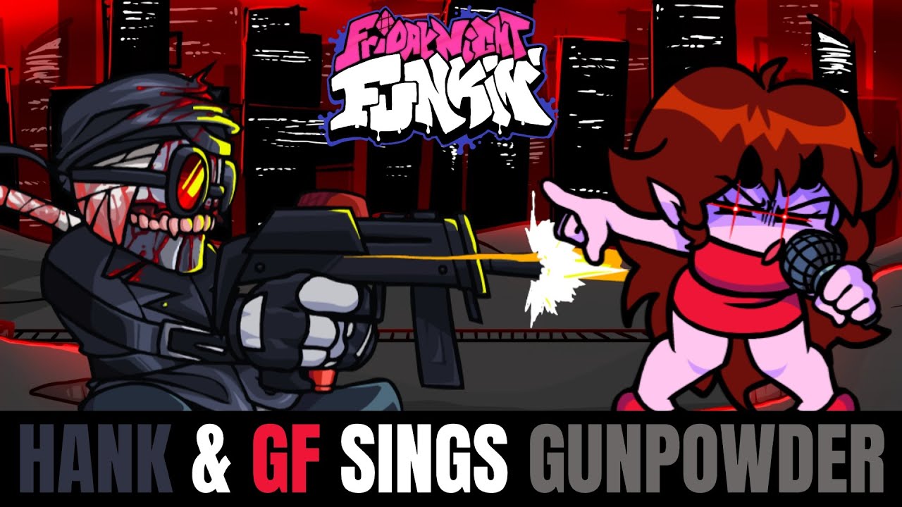 Friday Night Funkin Hank and GF Sings Gunpowder!