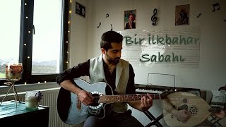 Erman Çalışkan - Bir İlkbahar Sabahı (Cover)