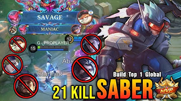 SAVAGE + 21 Kills!! Powerful Jungler Saber WipeOut The Enemies!! - Build Top 1 Global Saber ~ MLBB
