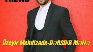 Üzeyir Mehdizadə-Dərsdir Mənə(Atam-Atam)Official  Resimi