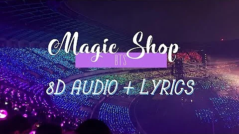 Magic Shop ~BTS [8D Audio, Lyrics] 매직샵