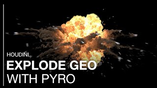 Famous HOUDINI: Explode Geometry With Pyro Profile