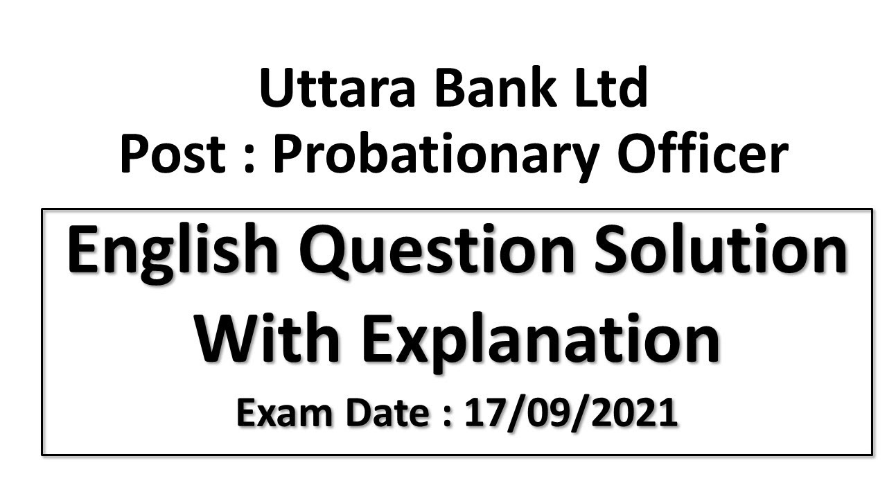 Uttara Bank Limited, Post: Probationary Officer MCQ English Question ...