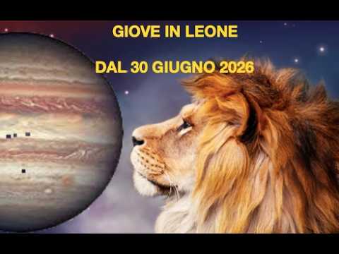 Video Diretta Streaming 5 Marzo 2026 ore 20:30 - Giove in Leone dal 30 Giugno 2026 al 26 luglio 2027