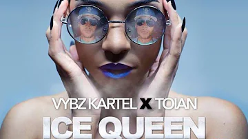 Vybz Kartel Ft. Toian - Ice Queen - September 2014