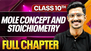 MOLE CONCEPT AND STOICHIOMETRY In One Shot ( Theory + PYQs ) | Class 10 ICSE Board