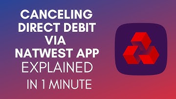 How To Cancel Direct Debit Via NatWest App (2025)