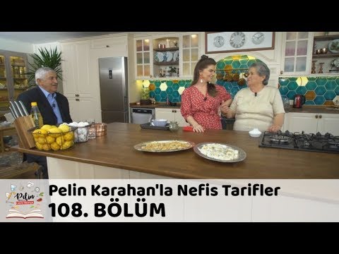 Pelin Karahan'la Nefis Tarifler 108. Bölüm | 14 Şubat 2018