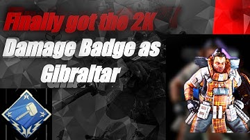 Finally got the 2K DAMAGE BADGE for Gibraltar