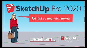 SketchUp Pro - How To? | Grips on Bounding Boxes - SketchUp 2020 | Afl. 01- NL Tutorial