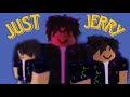 Just Jerry