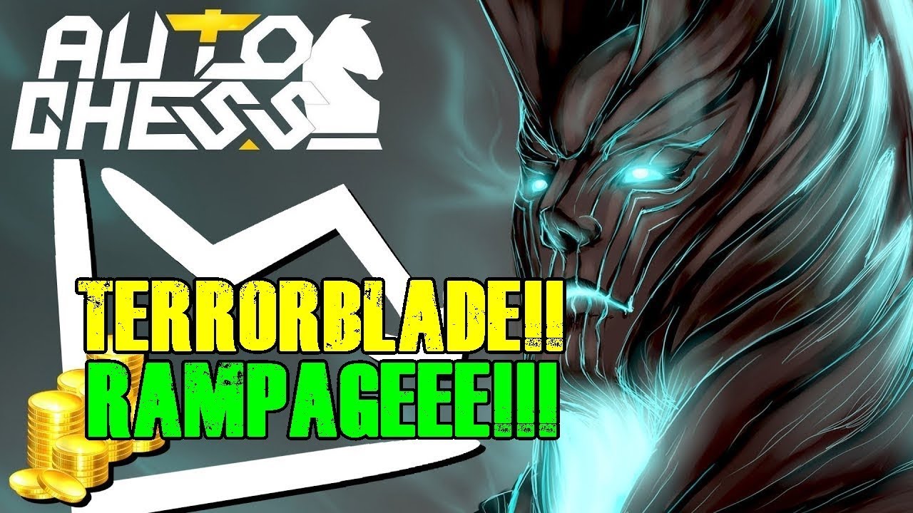 AUTO CHESS - TERRORBLADE  RAMPAGE - ALMOST UNSTOPPABLE