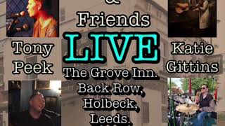 Tony Peek & Friends - Long way away ***LIVE*** at The Grove Inn, Leeds.