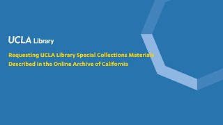 Requesting Ucla Library Special Collections Materials Described In The Online Archive Of California
