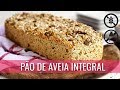 PÃO DE AVEIA INTEGRAL COM OVO