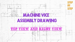 MACHINE VICE ASSEMBLY DRAWING- PART 2|TOP VIEW AND SIDE VIEW| LEARN AND DRAW |