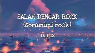 JKT48 - Salah Dengar Rock/Soramimi Rock (lirik lagu)