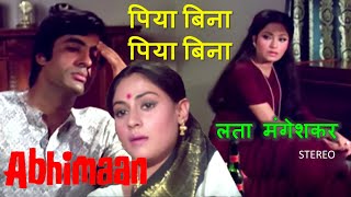 Piya Bina Piya Bina stereo Remake  Abhiman 1973  Lata Mangeshkar  Sd Burman  S