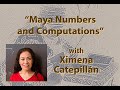 Maya numbers and computations with ximena catepilln