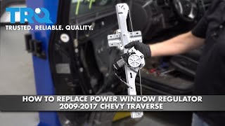 How To Replace Power Window Regulator 2009-2017 Chevy Traverse