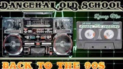 Dancehall old school back to the 90s mix by djeasy