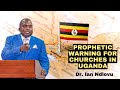 Prophetic Warning for Churches in Uganda | Teacher Ian Ndlovu