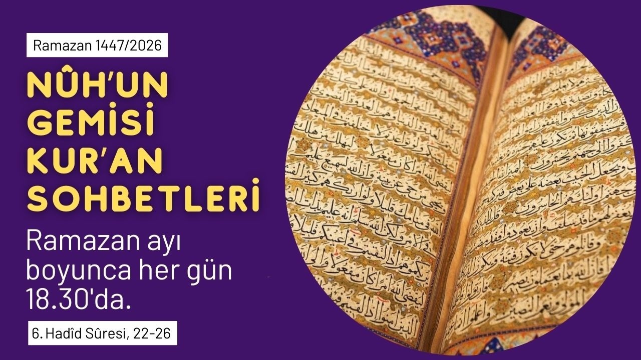 Nûh'un Gemisi Kur'an Sohbetleri (Hadîd Sûresi, 22-26; 06 #Ramazan 1447/2026) #kuran #ramazan 