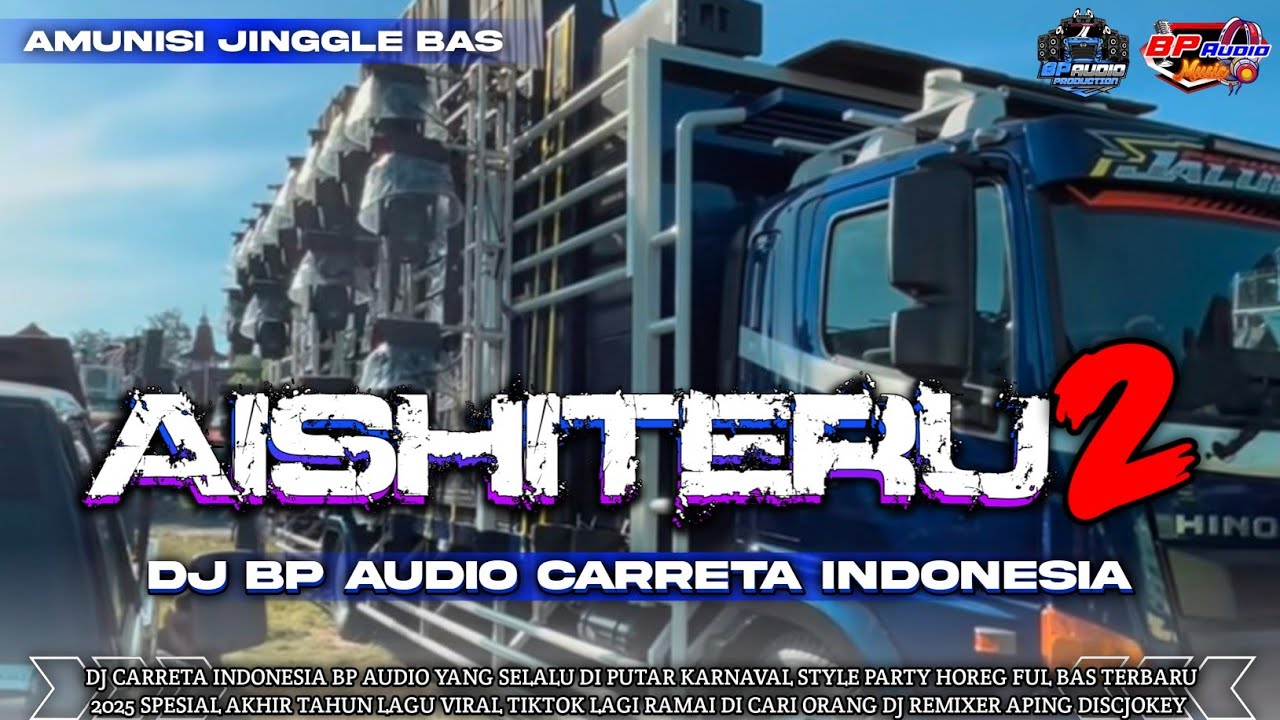 DJ AISHITERU 2 BP AUDIO FULL BAS HOREG TERBARU STYLE PARTY KARNAVAL ‼️