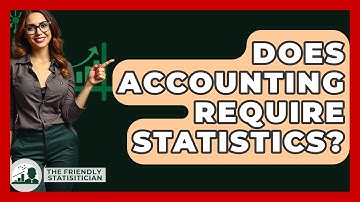 Does Accounting Require Statistics? - The Friendly Statistician