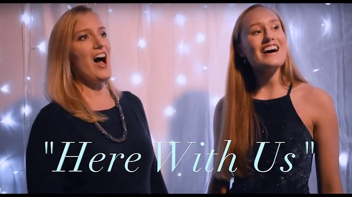 "Here With Us" (Music Video) by Rebecca and Abby K...