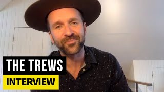 The Trews have new things brewing
