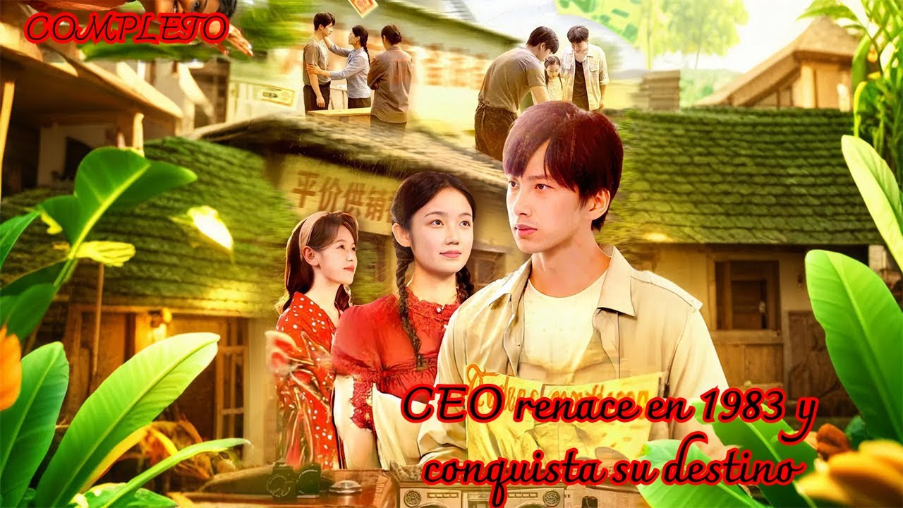 CEO renace en 1983 y conquista montañas y mares con poder absoluto y destino cambiado