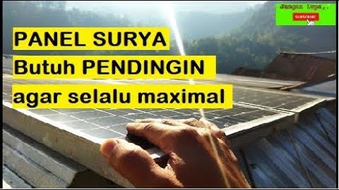 Panel surya butuh pendingin agar maximal
